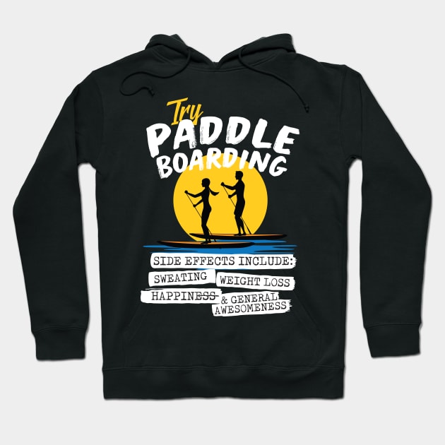 Try Paddle Boarding Hoodie by thingsandthings